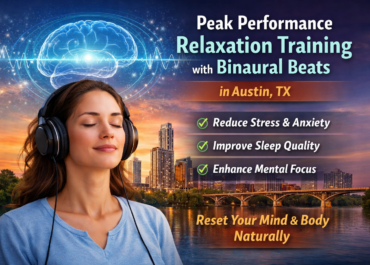 Peak Performance Relaxation Training with Binaural Beats in Austin, TX